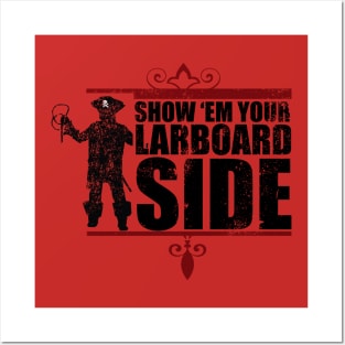 Show 'Em Your Larboard Side Posters and Art